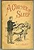 A Corner in Sleep; and other possibilities by Ernest Edward Kellett A Corner in Sleep; and other possibilities by Ernest Edward Kellett