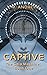 Captive (The Gaia Machine, #1)