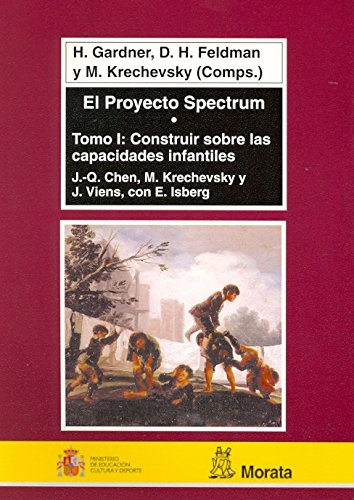 El proyecto Spectrum tomo I: EDUCAR SEGÚN LAS DESTREZAS INFANTILES (Paperback)