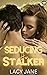 Seducing Her Stalker (Obses...