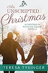 An Unscripted Christmas (Christmas in Mistletoe Square)