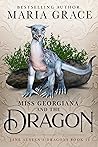 Miss Georgiana and the Dragon by Maria  Grace