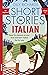 Short Stories in Italian for Beginners - Volume 2: Read for pleasure at your level, expand your vocabulary and learn Italian the fun way with Teach Yourself Graded Readers (Italian Edition)