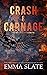 Crash & Carnage (Blue Angels Motorcycle Club #2)
