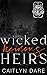 Wicked Heinous Heirs (Heirs...