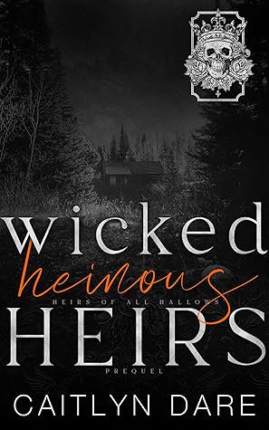 Wicked Heinous Heirs (Heirs of All Hallows’, #0.5)