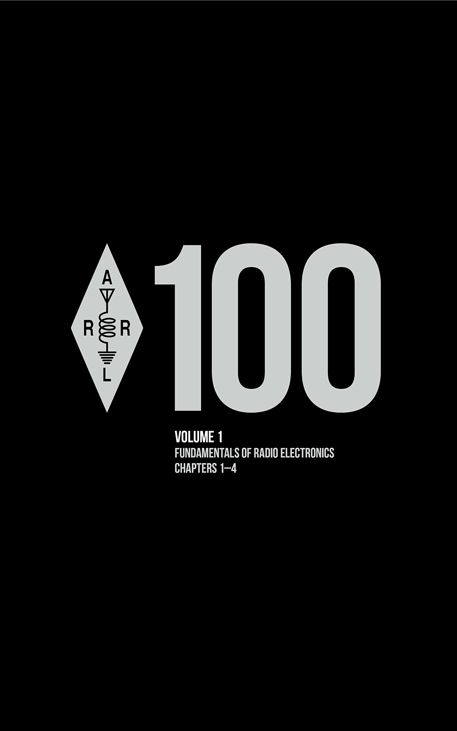 The ARRL Handbook for Radio Communications 100th Edition; Volume 1: Fundamentals of Radio Electronics (Kindle Edition)