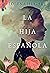La hija española (Spanish Edition)
