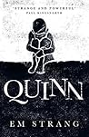 Quinn by Em Strang