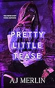 Pretty Little Tease