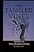 The Tangled Vines: Book one...
