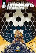 Astronauta: Convergência