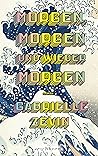 Morgen, morgen un...