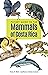 Pocket Guide to the Mammals of Costa Rica by Fiona A. Reid