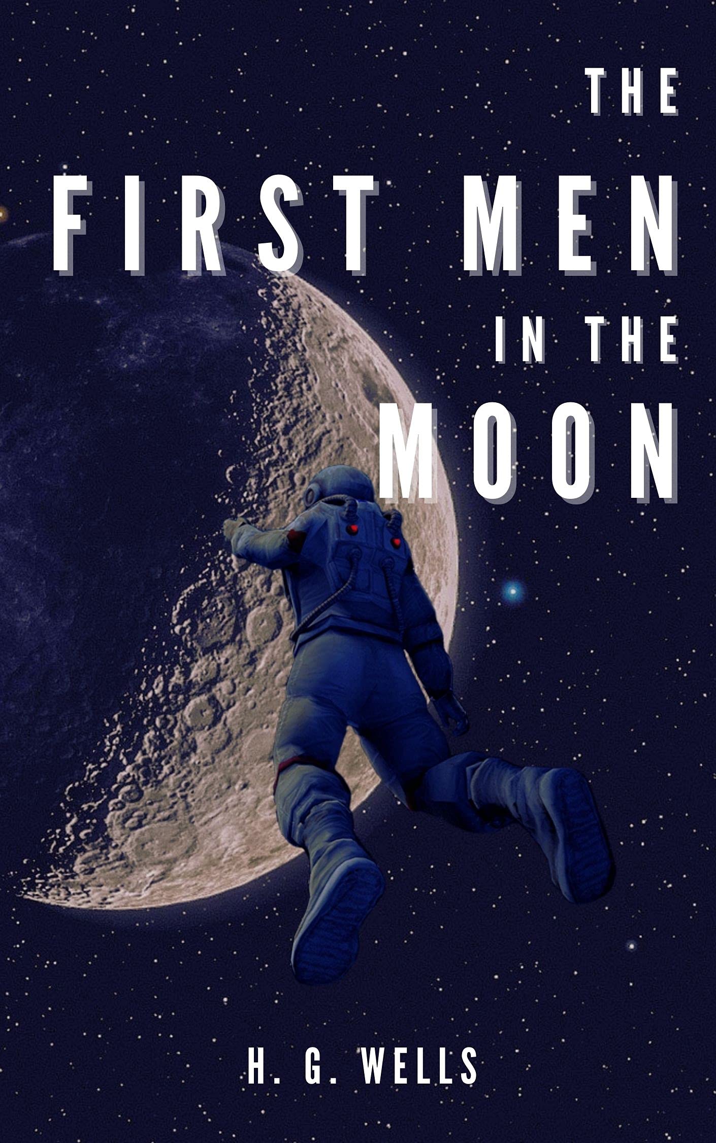 The First Men in the Moon: with illustrated and annotated
