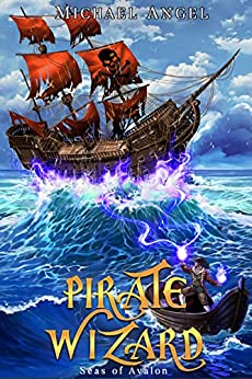 Pirate Wizard (Seas of Avalon, #1)