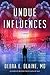 Undue Influences