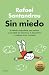 Sin miedo (edición especial ilustrada): El método comprobado para superar la ansiedad, las obsesiones, la hipocondría y cualquier temor irracional