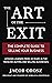 The Art of the Exit: The Co...