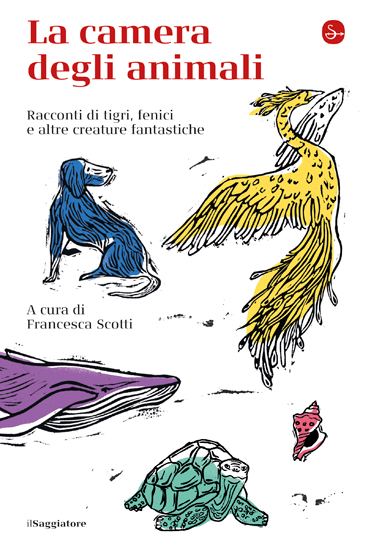 La camera degli animali. Racconti di tigri, fenici e altre creature fantastiche (Paperback)