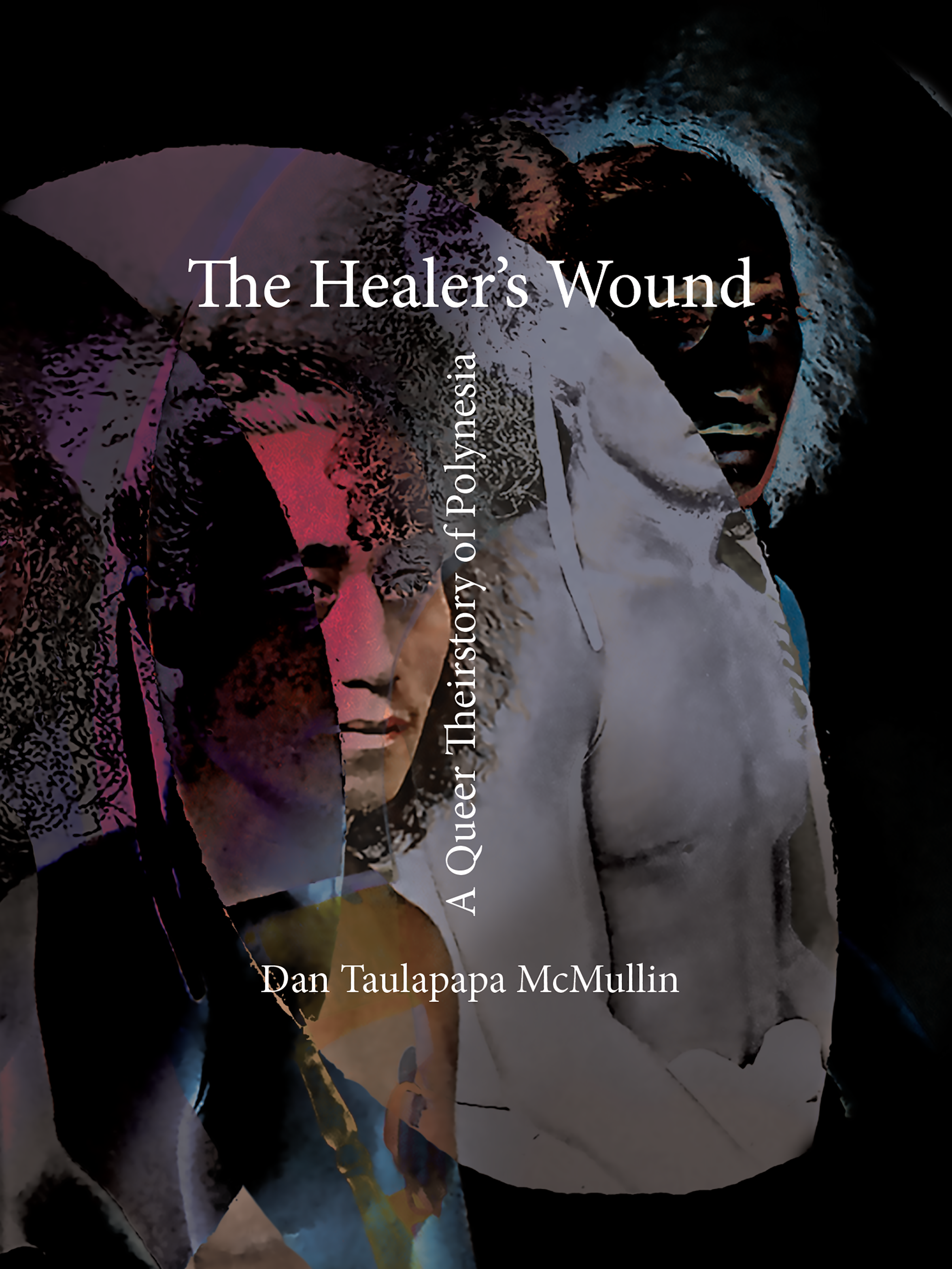 The Healer's Wound: A Queer Theirstory of Polynesia