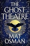 The Ghost Theatre by Mat Osman