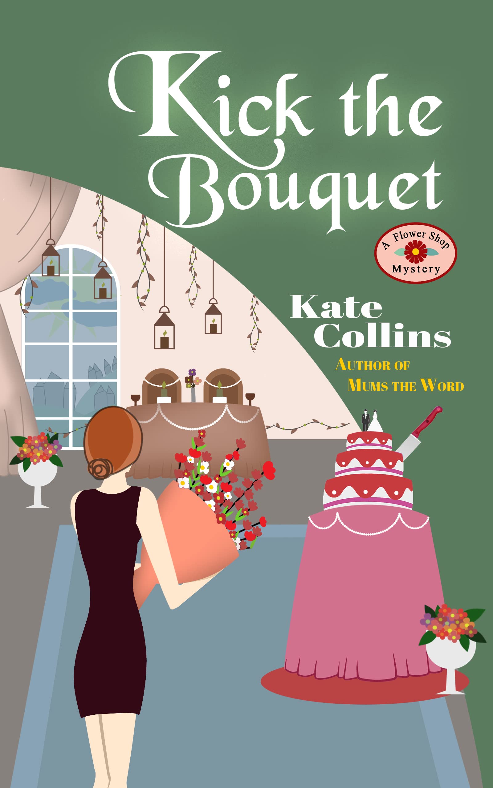 Kick The Bouquet (A Flower Shop Mystery, #20)