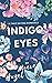 Indigo Eyes