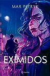 Eximidos by Mar Petryk