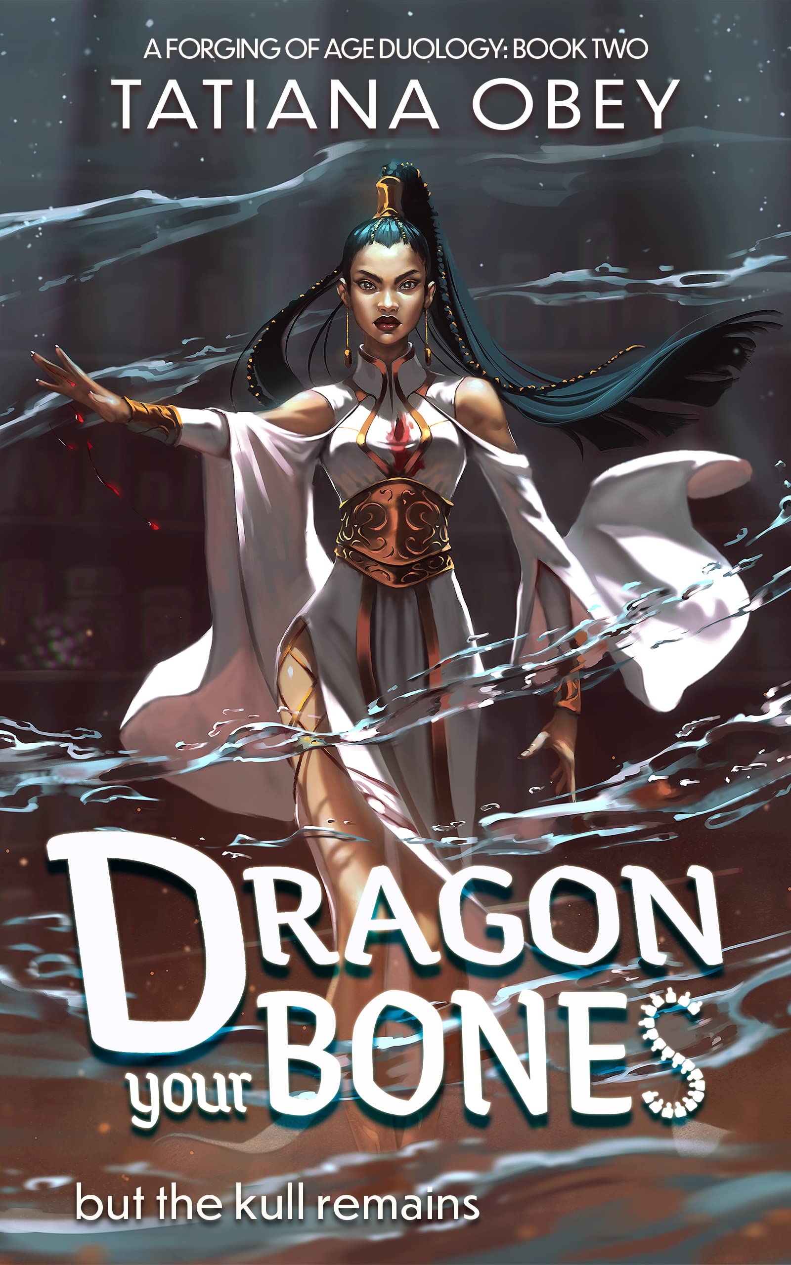 Dragon Your Bones (A Forging of Age, #2)