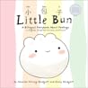 Little Bun: A Bilingual Storybook About Feelings Little Bun: A Bilingual Storybook About Feelings