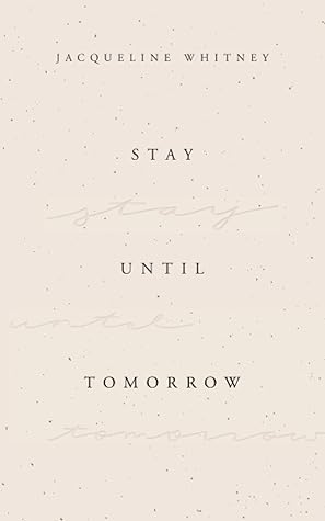 Stay Until Tomorrow