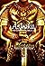 Ashoka: The Complete Trilogy—India's Greatest Emperor, History's Bloodiest Epoch (Young Ashoka Trilogy, #4)