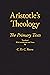 Aristotle's Theology: The Primary Texts (The New Hackett Aristotle)