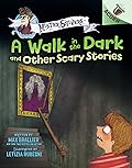 A Walk in the Dark and Other Scary Stories