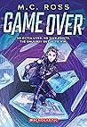 Game Over by M.C. Ross Game Over by M.C. Ross