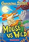 Mouse VS Wild (Geronimo Stilton #82)