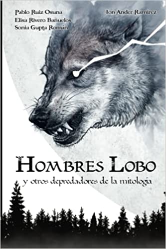 Hombres lobo y otros depredadores de la mitología (Paperback)