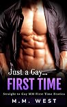 Just a Gay... First Time by M.M. West