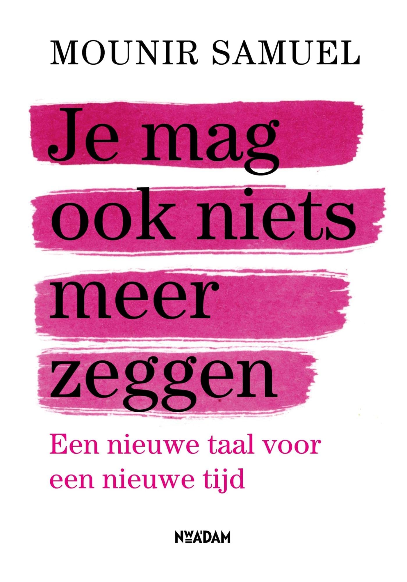 Je mag ook niets meer zeggen (Kindle Edition)
