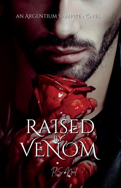 Raised By Venom (Argentium Vampire Hunters)
