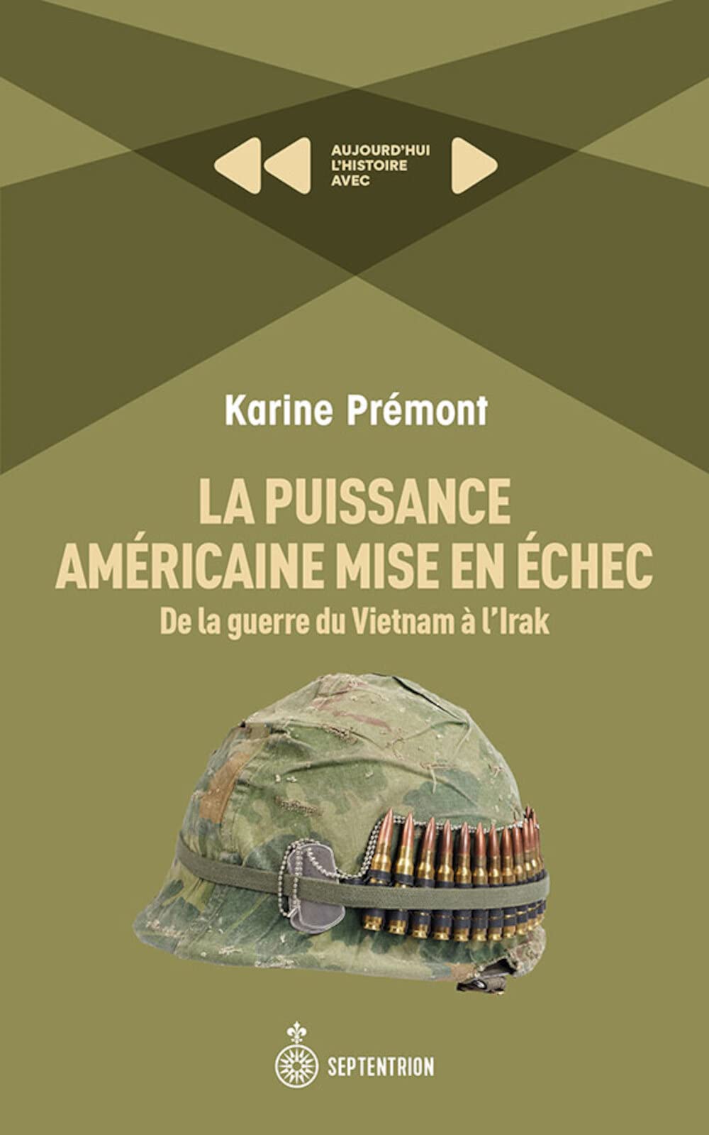 La Puissance américaine mise en échec. De la guerre du Vietnam à l'Irak (Paperback)