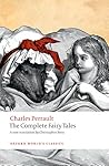 The Complete Fairy Tales by Charles Perrault