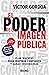 El poder de la imagen públi...