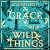 The Grace of Wild Things