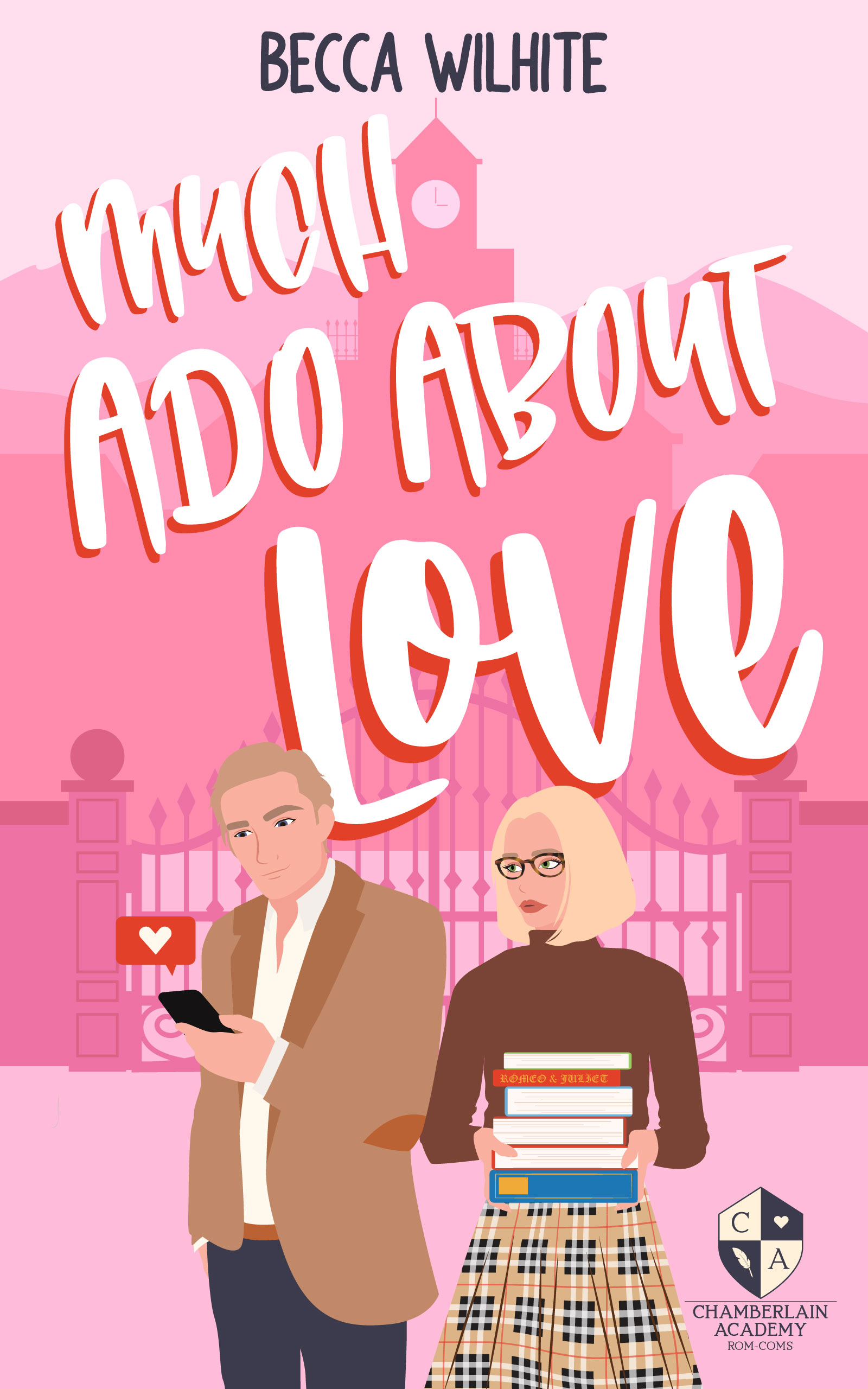 Much Ado About Love (Chamberlain Academy #3)