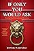 If Only You Would Ask: Pray...