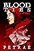 Blood Ties: The First: A Ba...