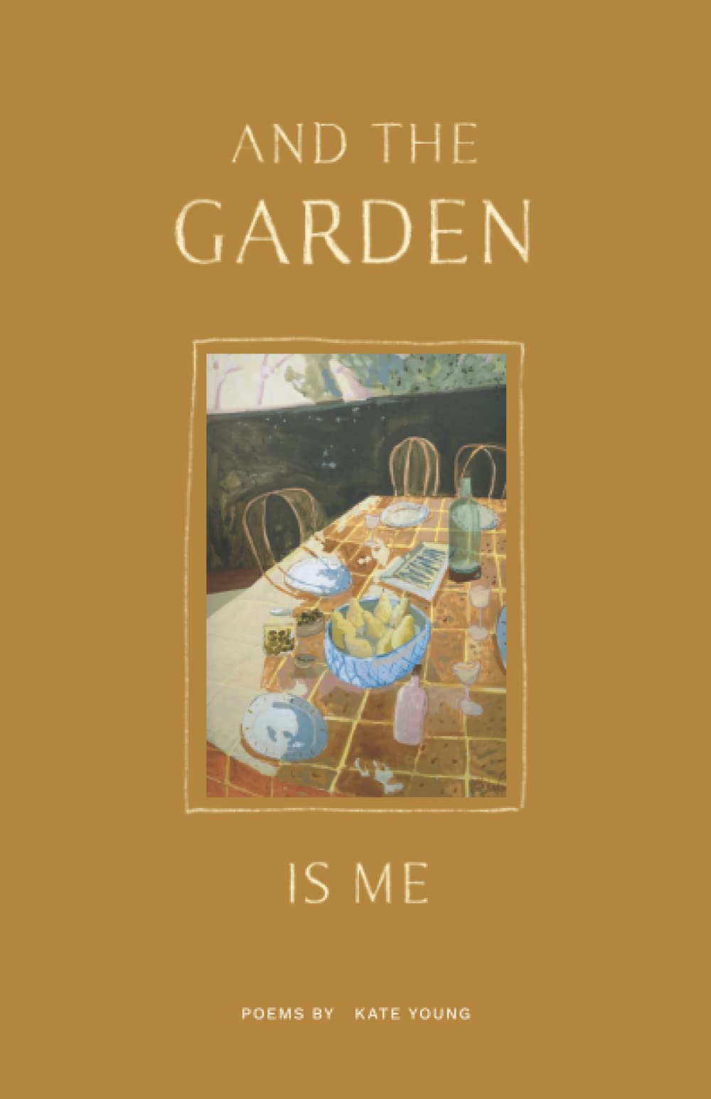 And the Garden Is Me