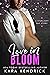 Love in Bloom by Kara Kendrick Love in Bloom by Kara Kendrick